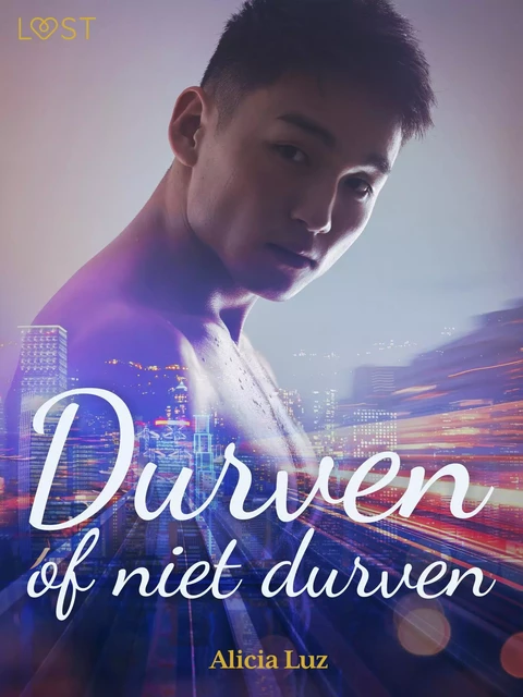 Durven of niet durven – erotisch verhaal - Alicia Luz - Saga Egmont International