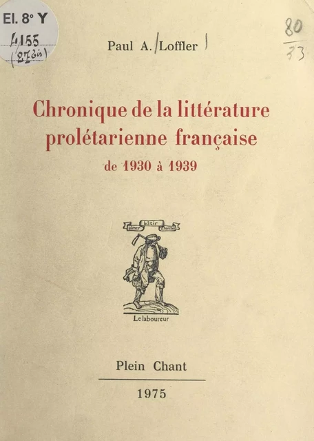 Chronique de la littérature prolétarienne française, de 1930 à 1939 - Paul Adolphe Loffler - FeniXX réédition numérique