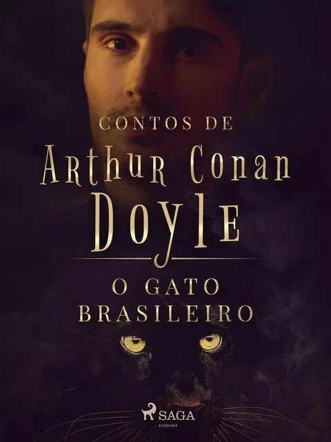 O Gato Brasileiro - Arthur Conan Doyle - Saga Egmont International