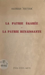 La patrie égarée et la patrie renaissante