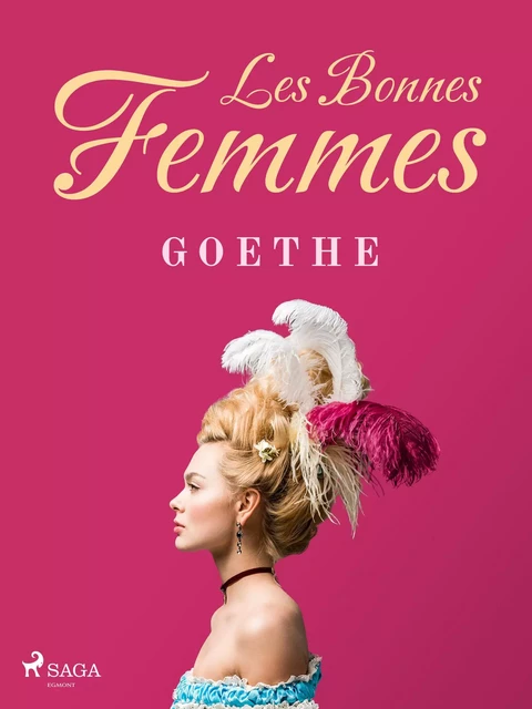 Les Bonnes Femmes - Johann Wolfgang von Goethe - Saga Egmont French