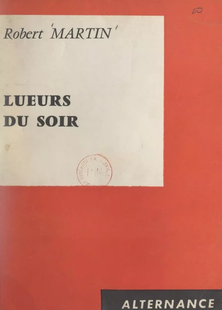 Lueurs du soir - Robert Martin - FeniXX réédition numérique