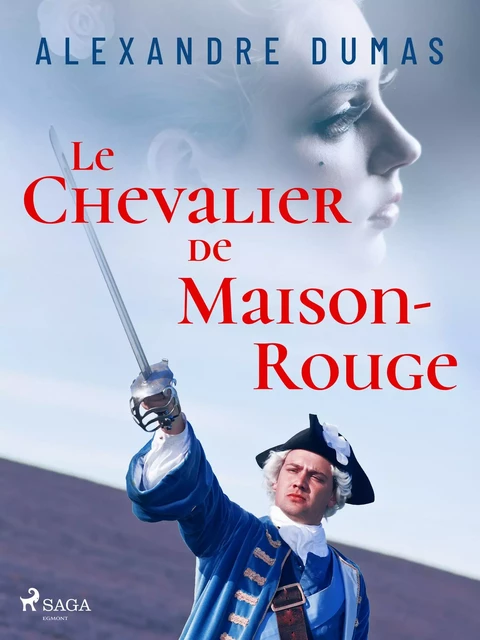 Le Chevalier de Maison-Rouge - Alexandre Dumas - Saga Egmont French