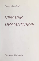 Vinaver dramaturge