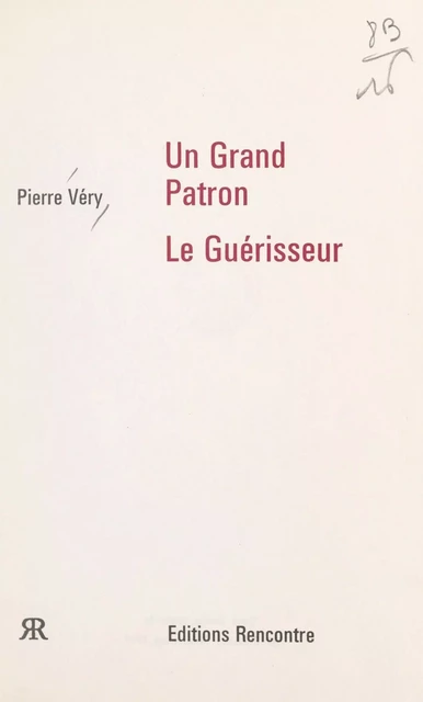 Un grand patron. Le guérisseur - Pierre Véry - FeniXX réédition numérique