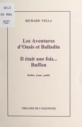 Les aventures d'Oasis et Balladin ; Il était une fois... Buffon