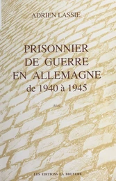 Prisonnier de guerre en Allemagne de 1940 à 1945