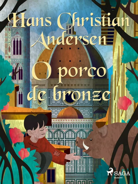 O porco de bronze - Hans Christian Andersen - Saga Egmont International