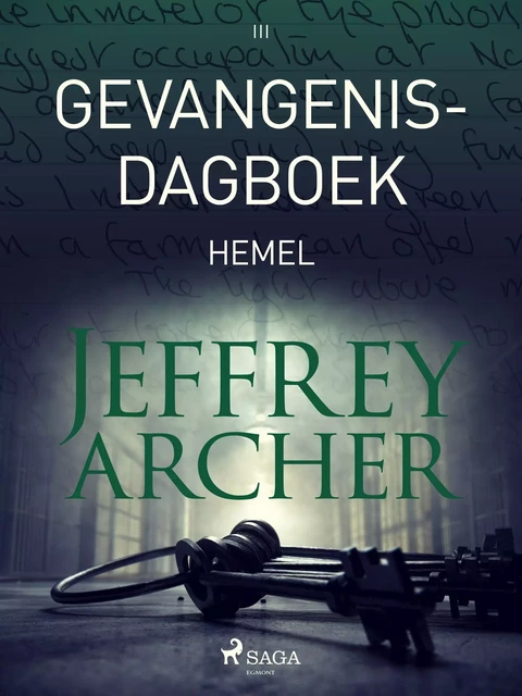 Gevangenisdagboek III - Hemel - Jeffrey Archer - Saga Egmont International