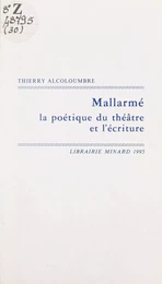 Mallarmé, la poétique du théâtre et l'écriture