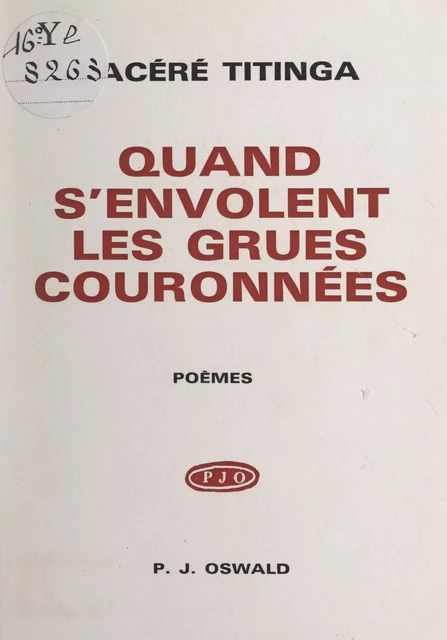 Quand s'envolent les grues couronnées - Pacéré Titinga - FeniXX réédition numérique