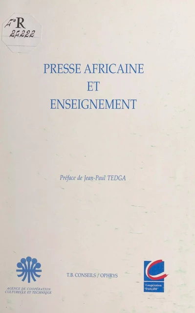 Presse africaine et enseignement -  Collectif,  Séminaire de spécialisation de journalistes africains en éducation et formation - FeniXX réédition numérique