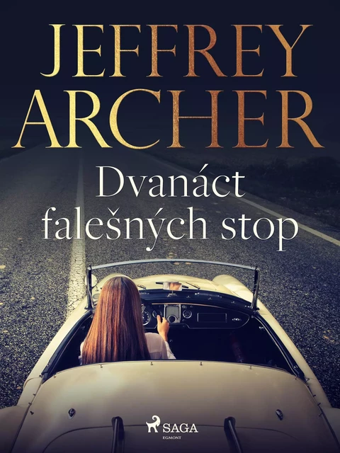 Dvanáct falešných stop - Jeffrey Archer - Saga Egmont International