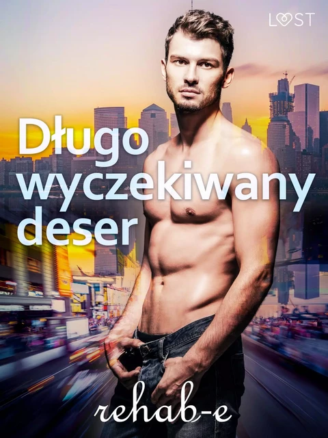 Długo wyczekiwany deser – gejowska erotyka -  Rehab-E - Saga Egmont International