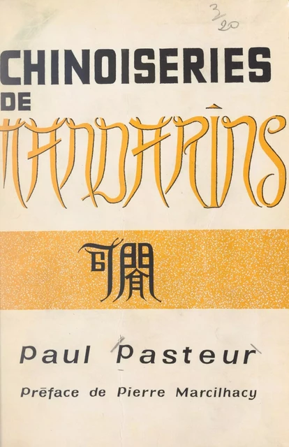 Chinoiseries de mandarins - Paul Pasteur - FeniXX réédition numérique