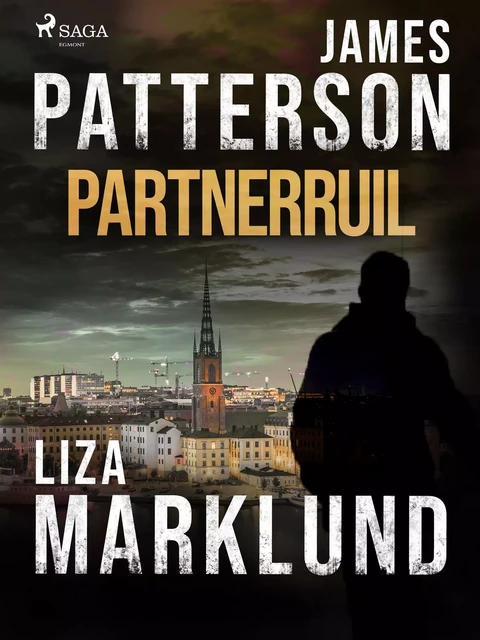 Partnerruil - James Patterson, Liza Marklund - Saga Egmont International