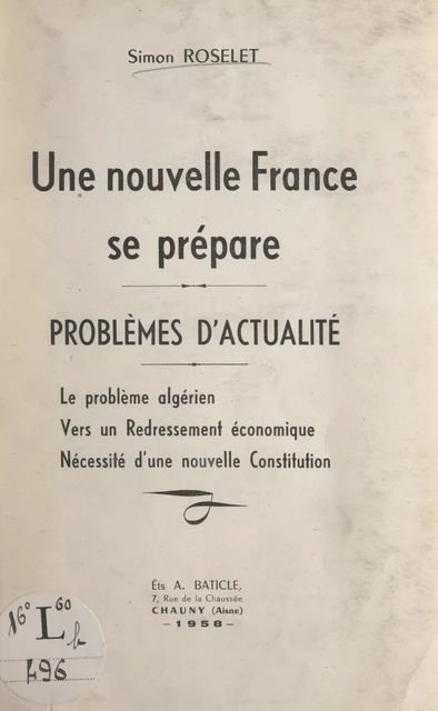 Une nouvelle France se prépare : problèmes d'actualité - Simon Roselet - FeniXX réédition numérique