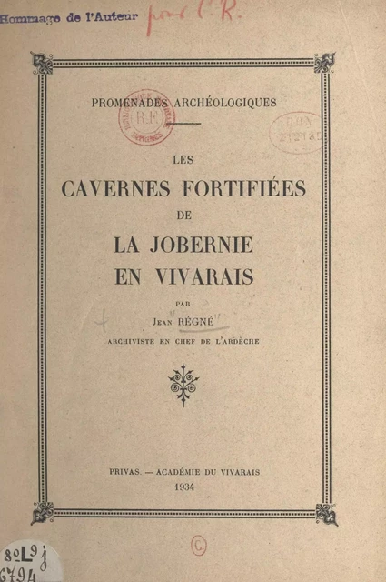 Promenades archéologiques : les cavernes fortifiées de la Jobernie en Vivarais - Jean Régné - FeniXX réédition numérique