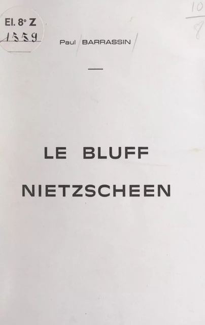 Le bluff nietzschéen - Paul Barrassin - FeniXX réédition numérique