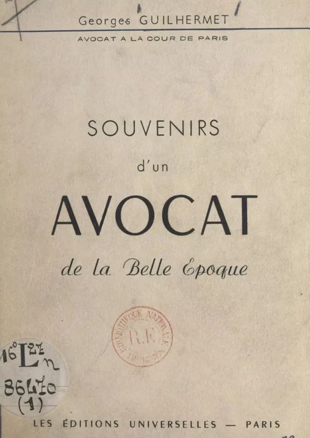 Souvenirs d'un avocat de la Belle Époque - Georges Guilhermet - FeniXX réédition numérique