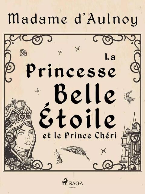 La Princesse Belle Étoile et le Prince Chéri - Madame d'Aulnoy - Saga Egmont French