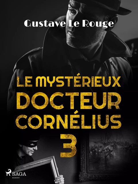 Le Mystérieux Docteur Cornélius 3 - Gustave Le Rouge - Saga Egmont French