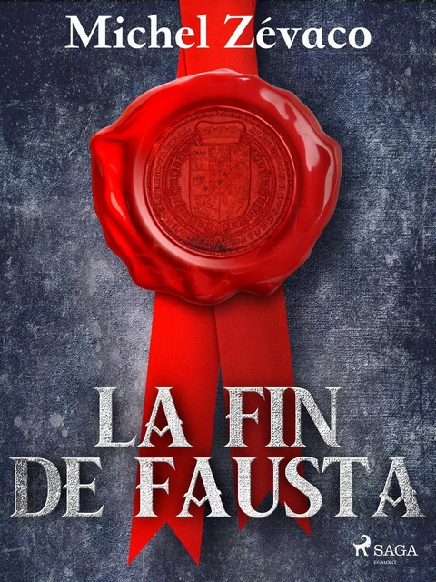 La Fin de Fausta - Michel Zévaco - Saga Egmont French