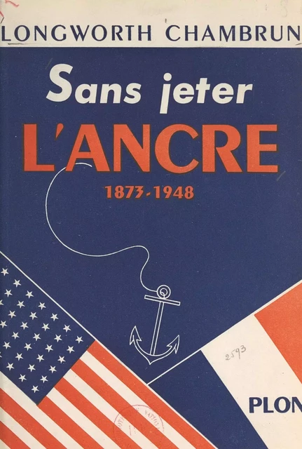 Sans jeter l'ancre (1873-1948) - Clara Longworth Chambrun - FeniXX réédition numérique