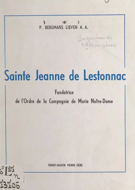 Sainte Jeanne de Lestonnac - Bergmans Lieven - FeniXX réédition numérique