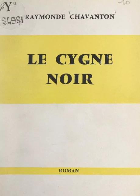 Le cygne noir - Raymonde Chavanton - FeniXX réédition numérique