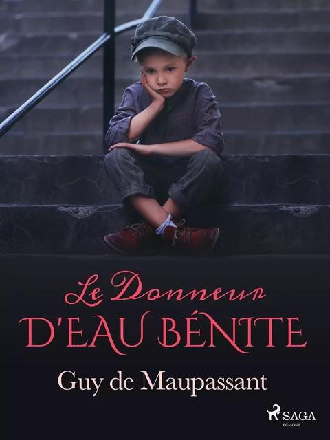 Le Donneur d'eau bénite - Guy de Maupassant - Saga Egmont French