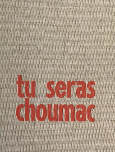 Tu seras choumac - Richard Maroli - FeniXX réédition numérique