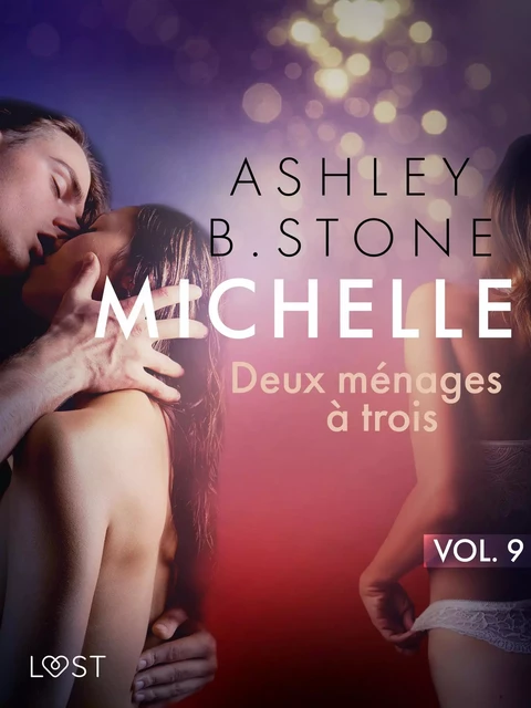 Michelle 9 : Deux ménages à trois - Une nouvelle érotique - Ashley B. Stone - Saga Egmont French