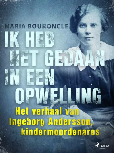 Ik heb het gedaan in een opwelling - Maria Bouroncle - Saga Egmont International