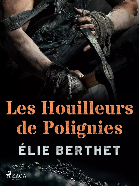 Les Houilleurs de Polignies - Élie Berthet - Saga Egmont French