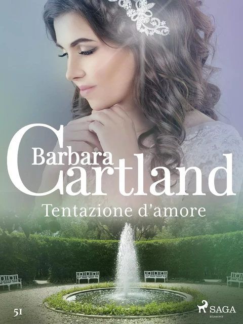 Tentazione d'amore (La collezione eterna di Barbara Cartland 51) - Barbara Cartland - Saga Egmont International