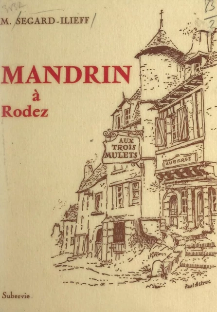 Mandrin à Rodez - Marguerite Segard-Ilieff - FeniXX réédition numérique