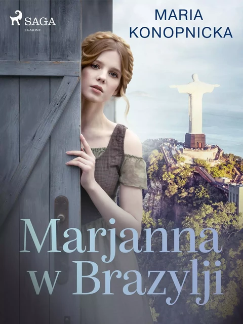 Marjanna w Brazylji - Maria Konopnicka - Saga Egmont International