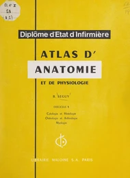 Atlas d'anatomie et de physiologie (1). Cytologie et histologie, ostéologie et arthrologie, myologie