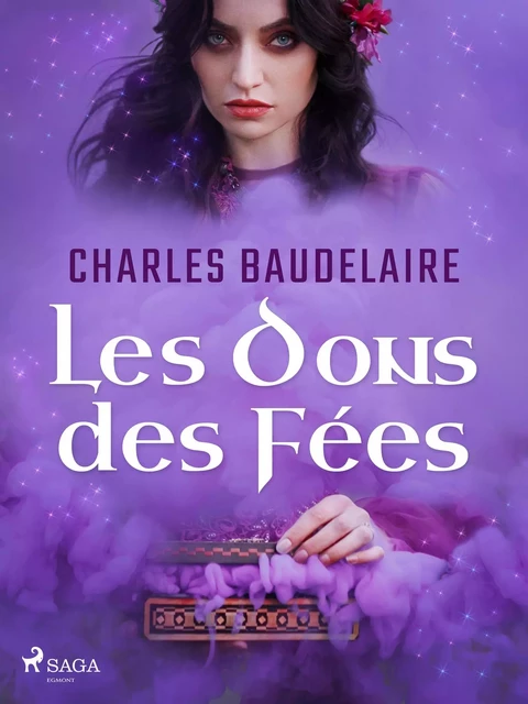 Les Dons des Fées - Charles Baudelaire - Saga Egmont French