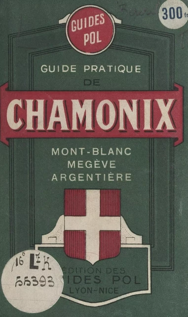 Guide pratique : Megève, Saint-Gervais-les-Bains, Chamonix-Mont-Blanc, Argentière et région - Francis Bérerd - FeniXX réédition numérique