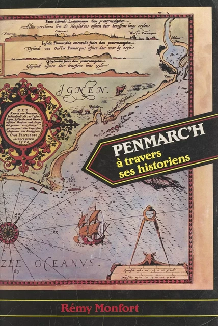 Penmarc'h à travers ses historiens - Rémy Monfort - FeniXX réédition numérique