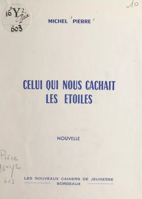 Celui qui nous cachait les étoiles - Michel Pierre - FeniXX réédition numérique