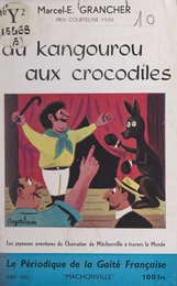 Les joyeuses aventures du charcutier de Mâchonville à travers le monde (5). Du kangourou aux crocodiles