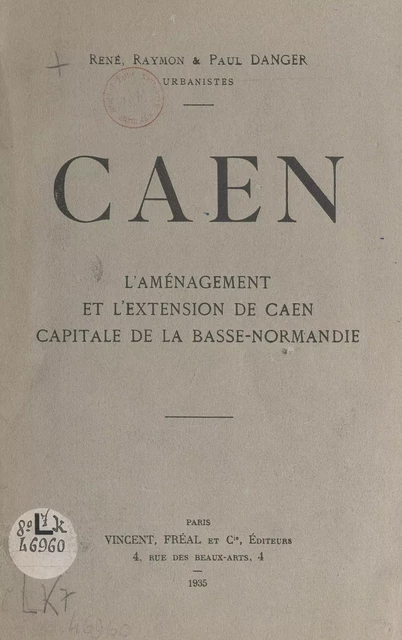 Caen - Paul Danger, René Raymon - FeniXX réédition numérique