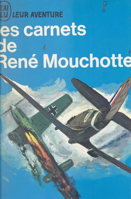 Les carnets de René Mouchotte, 1940-1943 - René Mouchotte - FeniXX réédition numérique