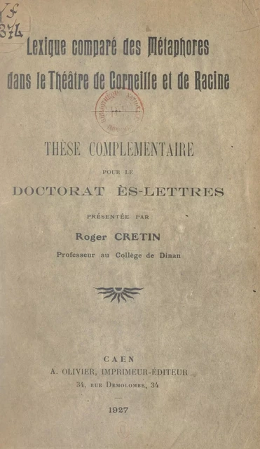 Lexique comparé des métaphores dans le théâtre de Corneille et de Racine - Roger Crétin - FeniXX réédition numérique