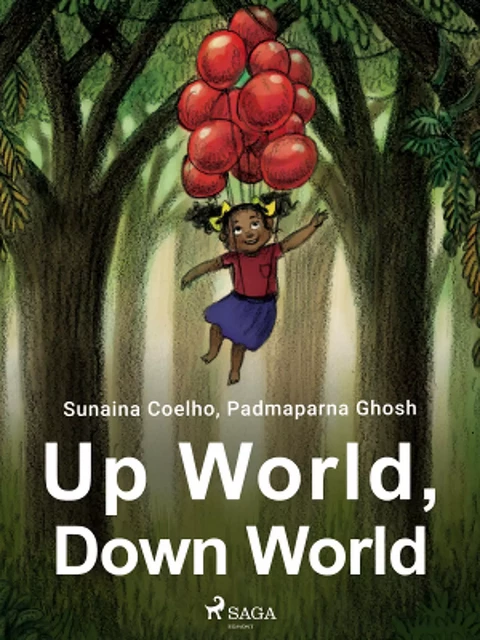 Up World, Down World - Sunaina Coelho, Padmaparna Ghosh - Saga Egmont International