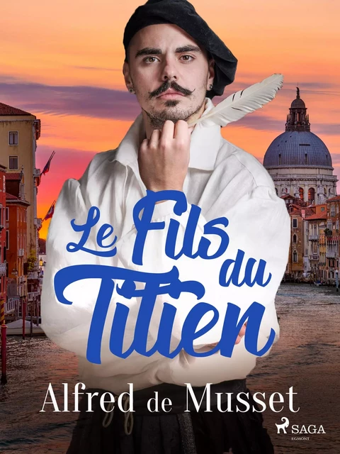 Le Fils du Titien - Alfred de Musset - Saga Egmont French