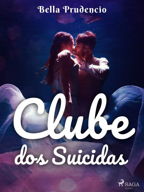 Clube dos Suicidas - Bella Prudencio - Saga Egmont International